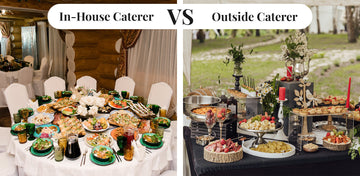 In-house vs outside wedding reception catering comparison for a Bay Area wedding 